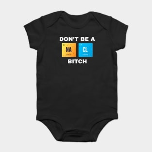 Dont Be a Salty Bitch Periodic Baby Bodysuit